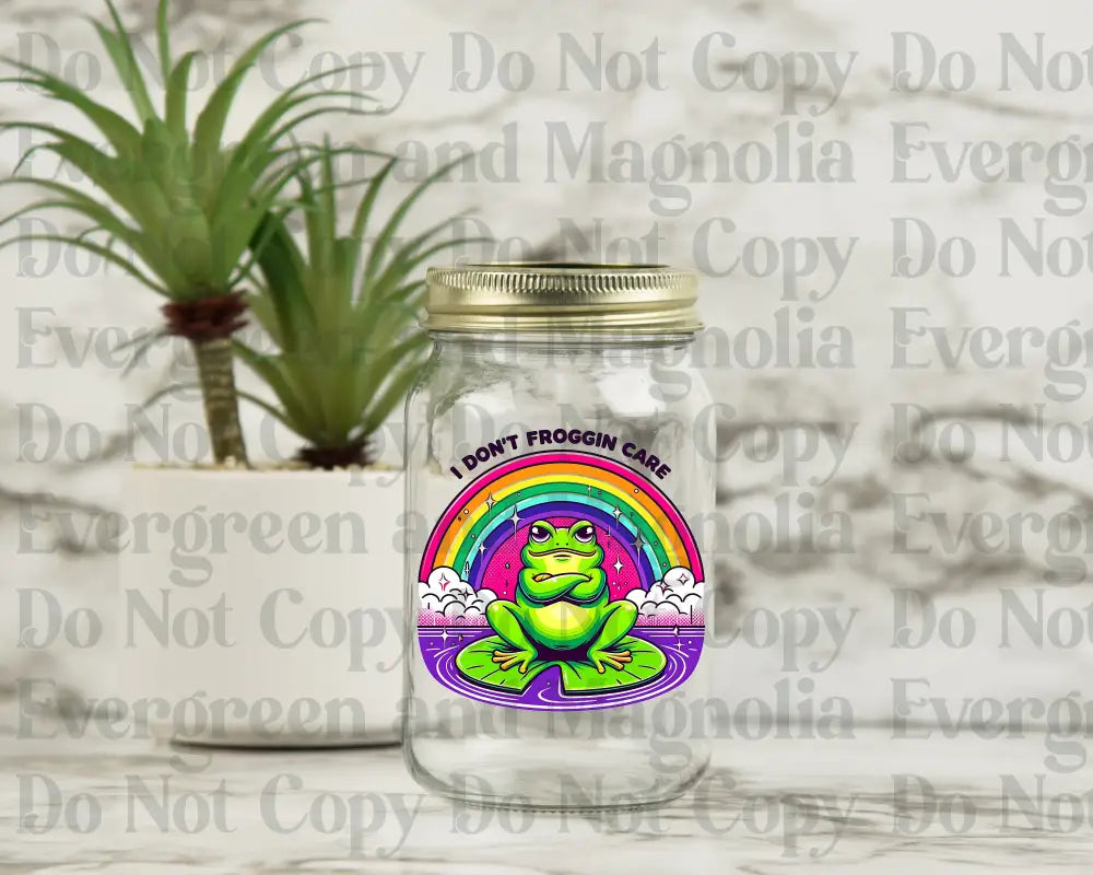I don't Frogging Care