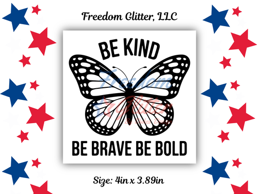 Be Kind Be Brave Be Bold (UVDTF)