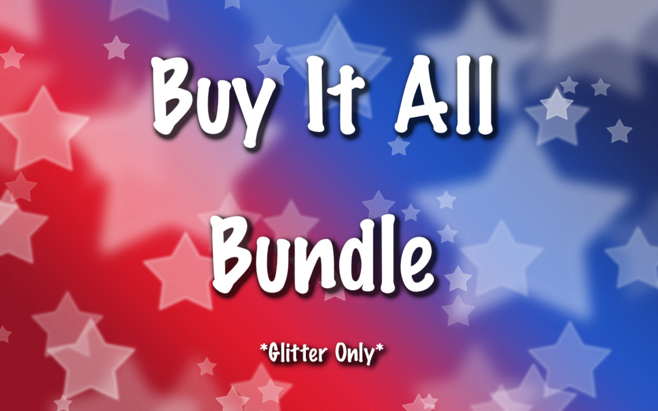 BUY IT ALL!! (ALL Glitter Pack)