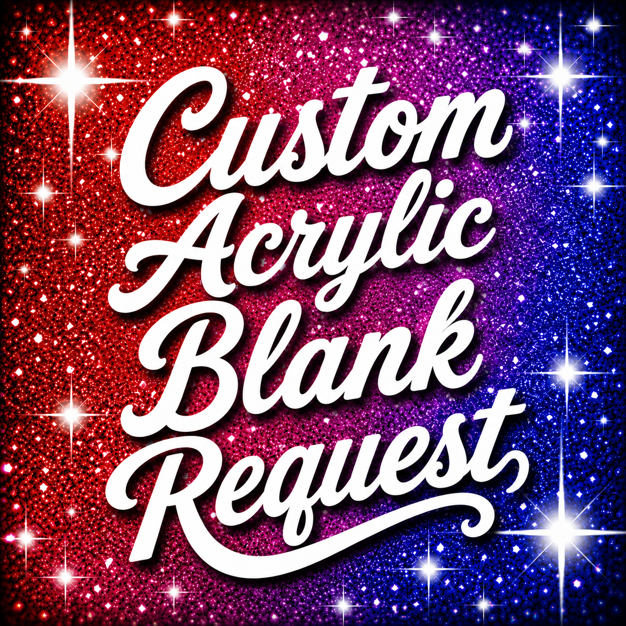 Custom Acrylic Blank Request