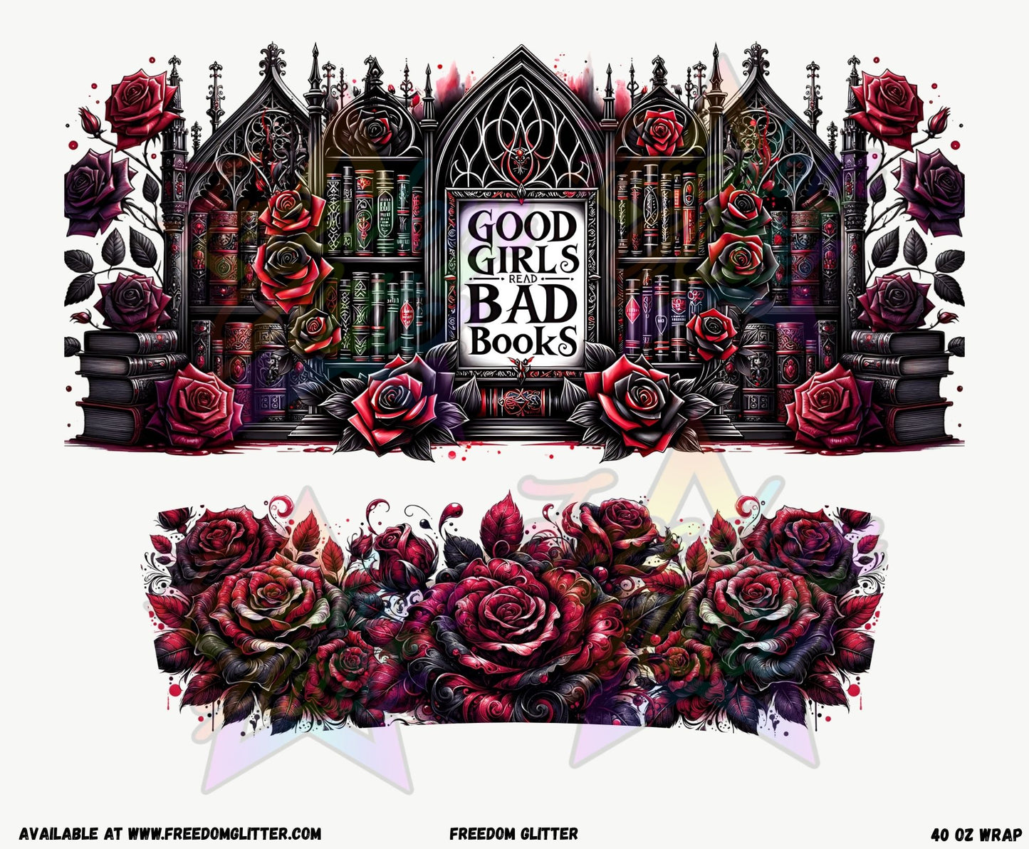Good Girls Read Bad Books 40oz Wrap (Printed Vinyl)