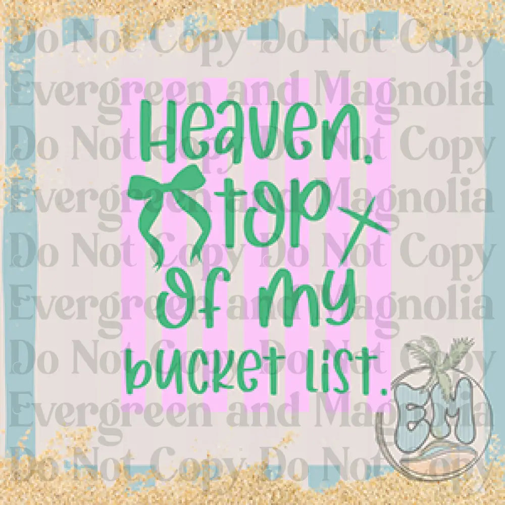 Heaven bucket list