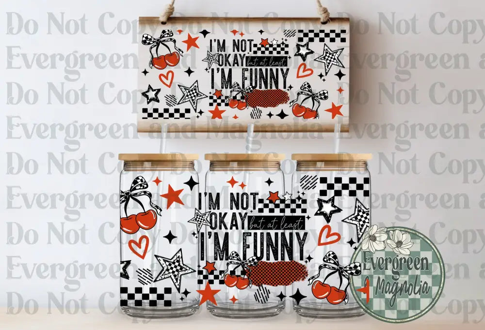 I'm Not Okay But I'm Funny