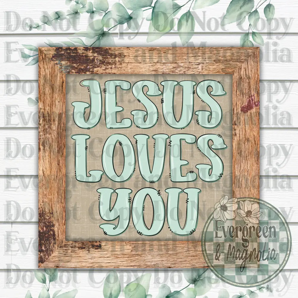 Jesus Loves You (Pastel Green)