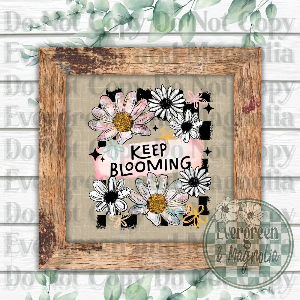 Keep Blooming