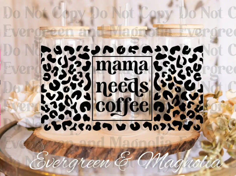 Mama Needs Coffee