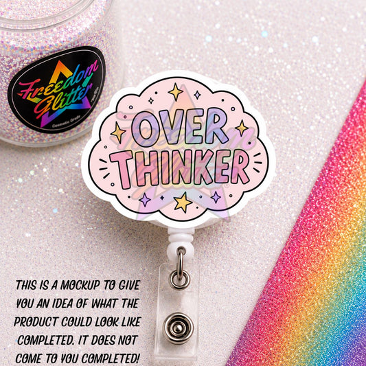 Sarcastic - Overthinker 2" Badge Reel Acrylic Blank