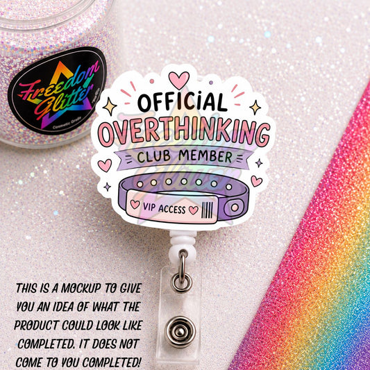 Sarcastic - Overthinking Club Member 2" Badge Reel Acrylic Blank