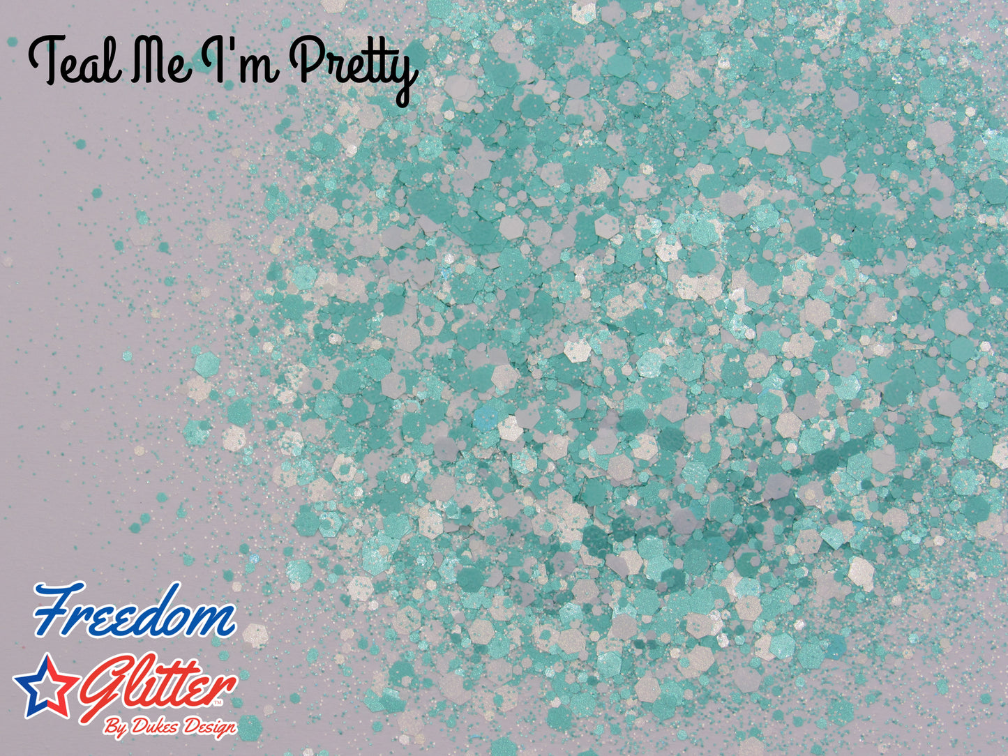 Teal Me I'm Pretty (Pearl Iridescent Glitter)