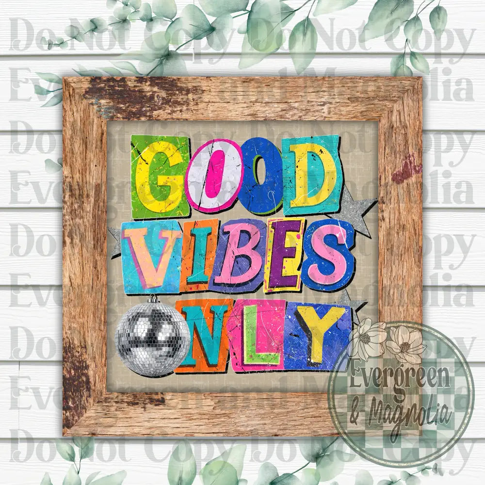 Good vibes only ransom letters