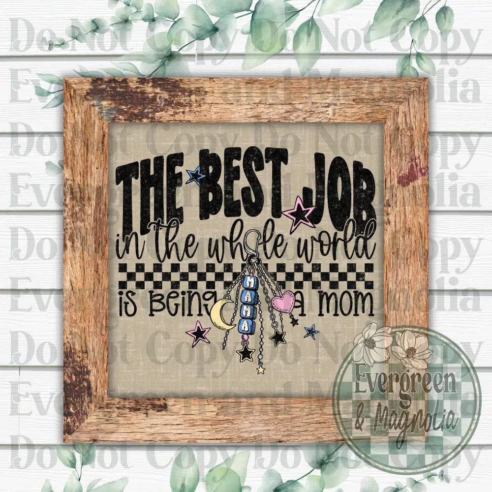 The best job (Mom)