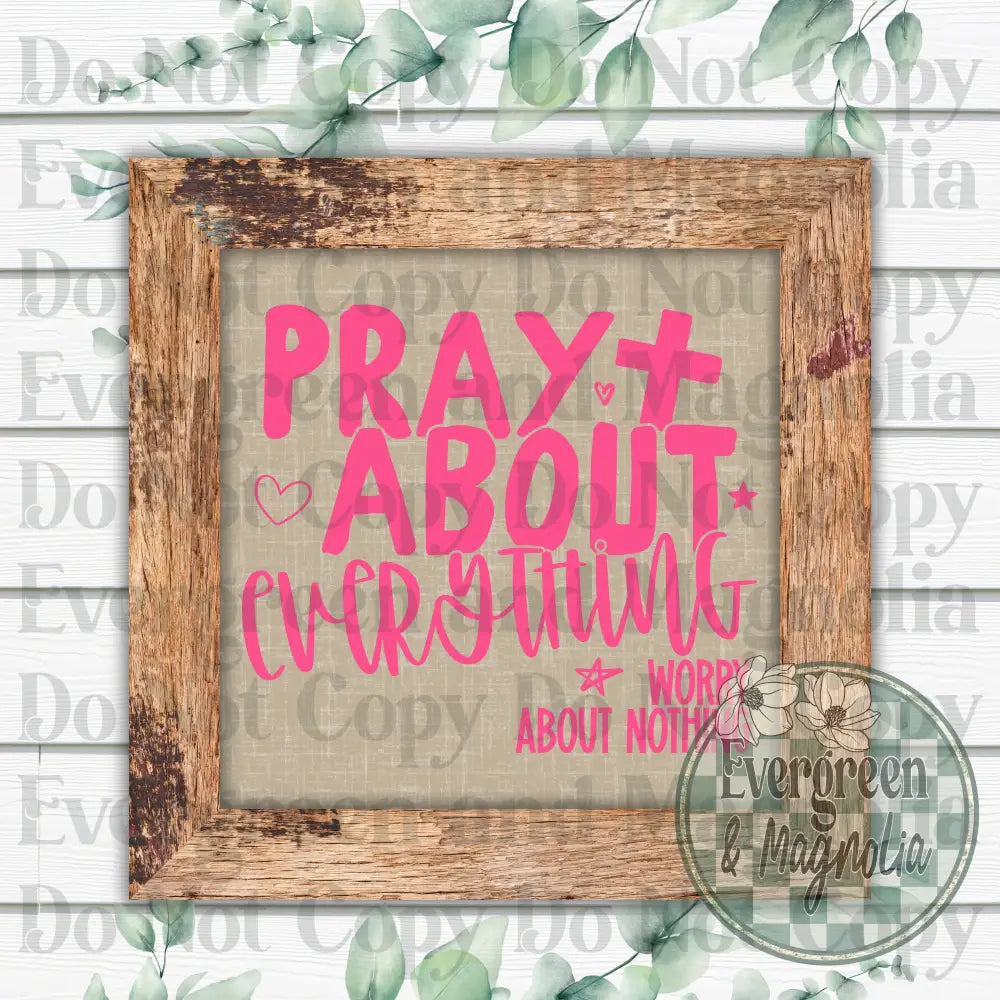 Pray about everything (pink)