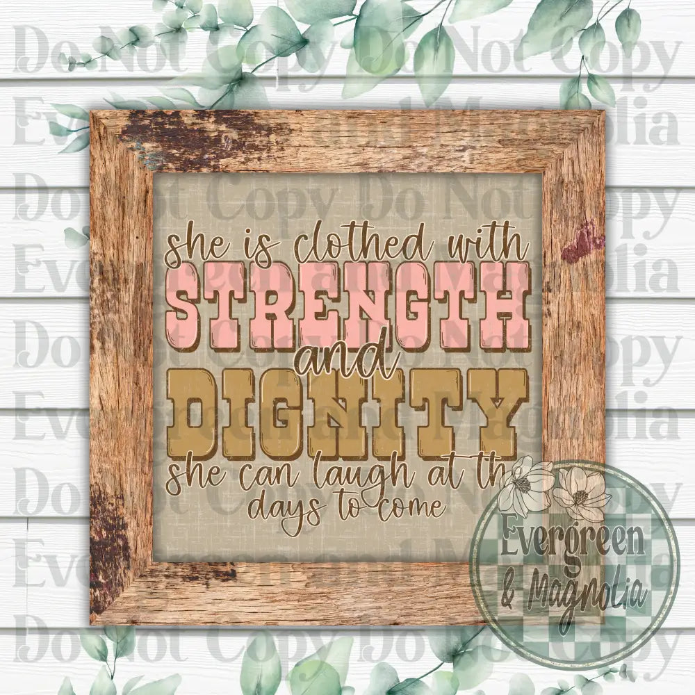 She is clothed in strength and dignity