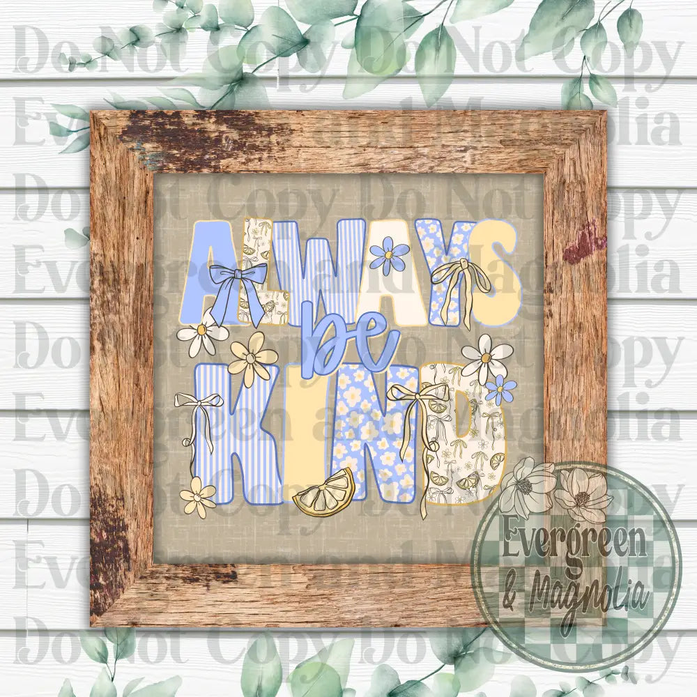 Always be kind (lemons and bows)