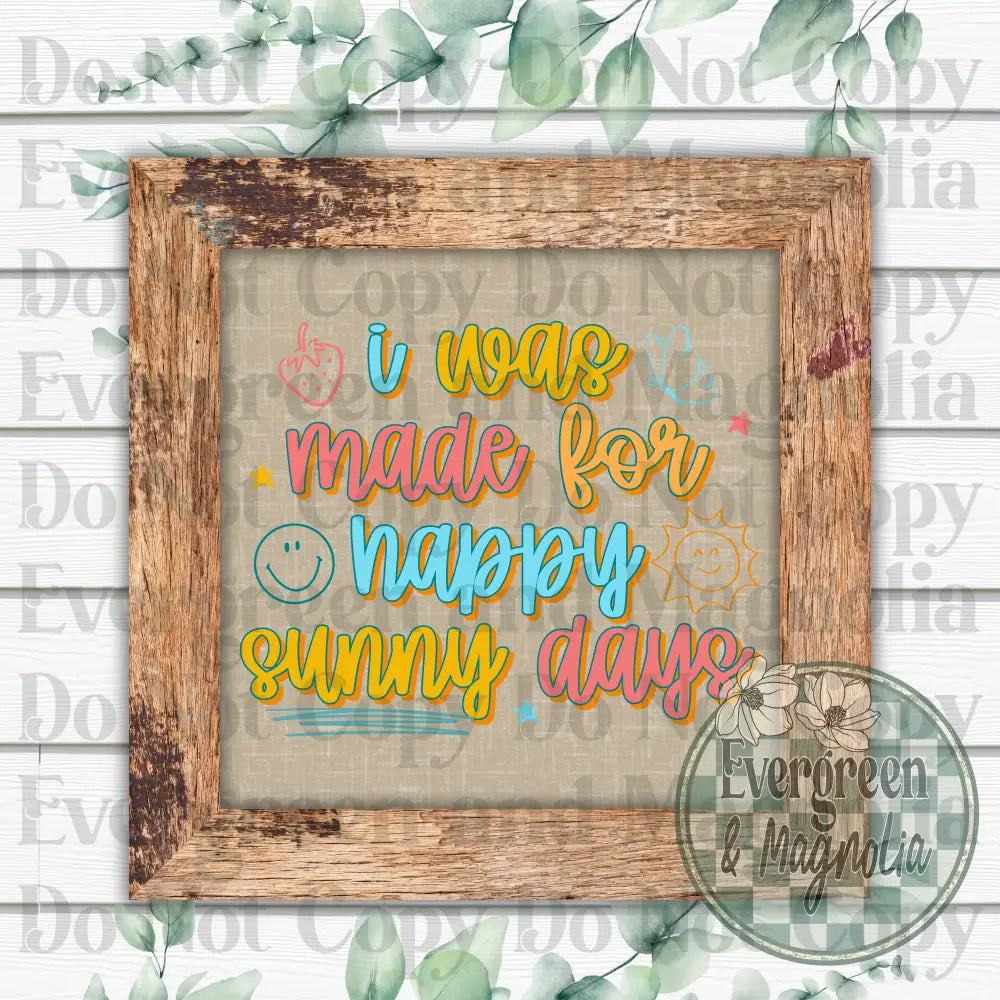 I was made for sunny happy days (neon)
