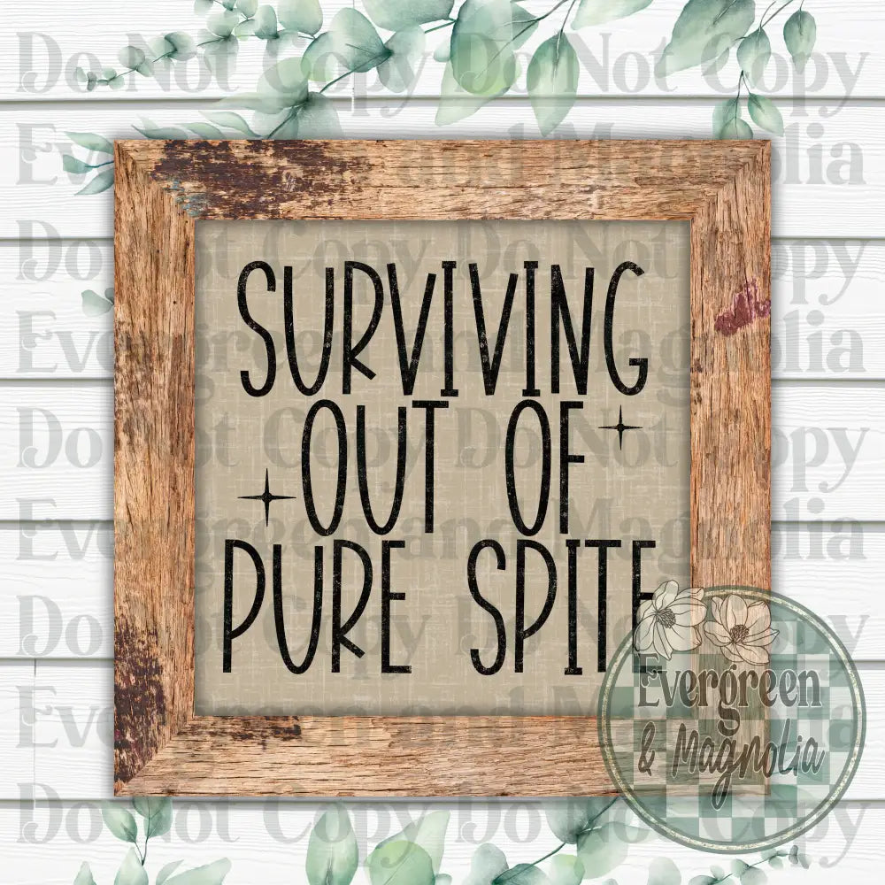 Surviving out of pure spite