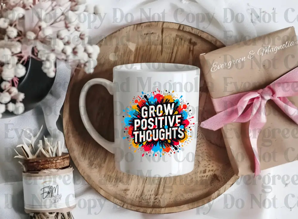 grow positive thoughts