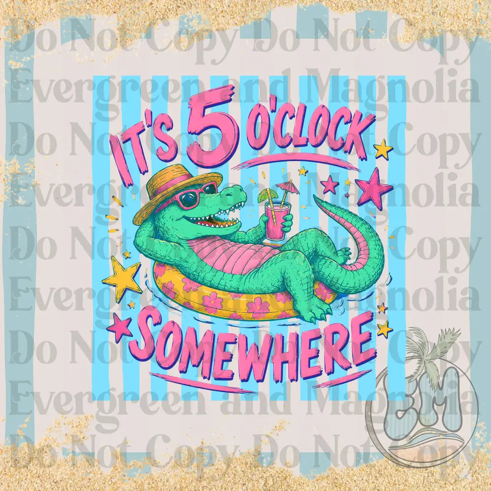 It's 5'oclock somewhere gator