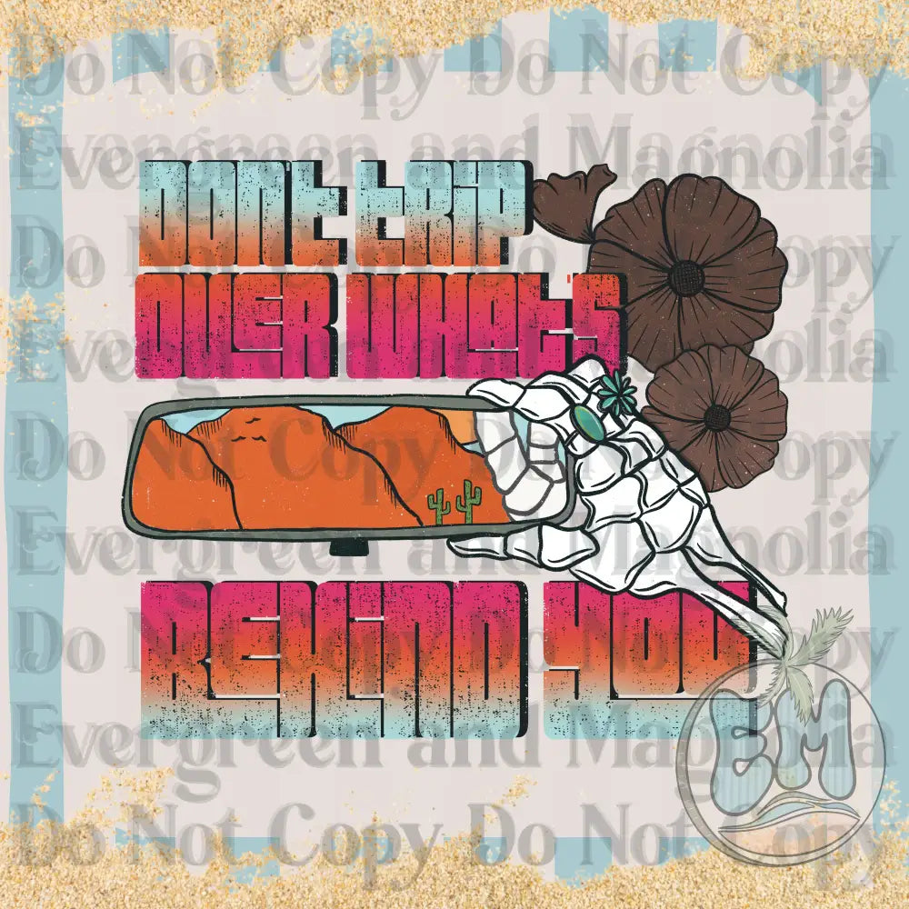 Don't trip over what's behind you (Pink)