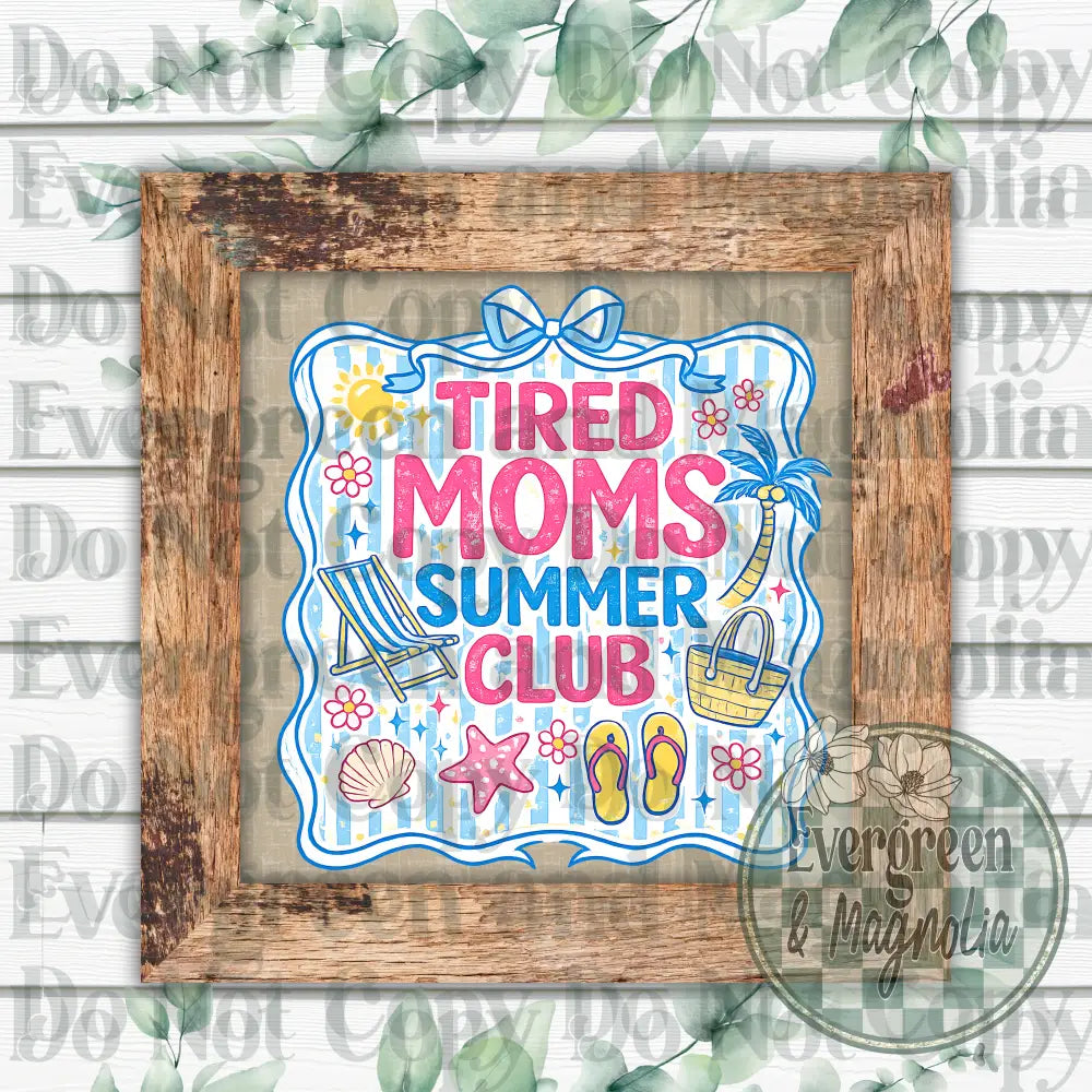 Tired mom summer club