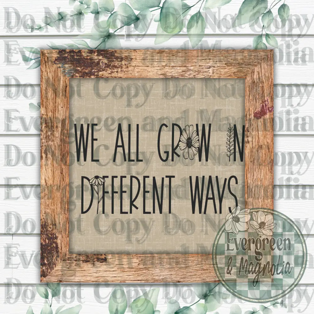 We all grow in different ways