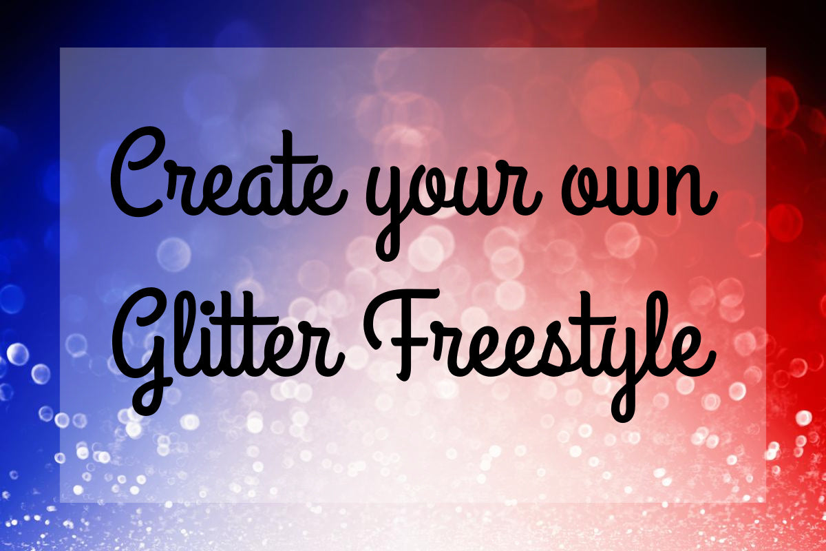 Glitter Freestyle