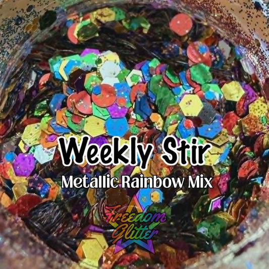 The Weekly Stir (Exclusive Mix Glitter) - 5.25.26 METALLIC Rainbow