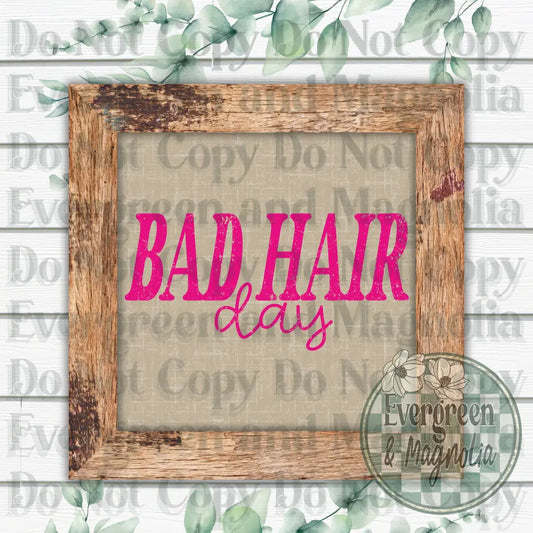 Bad Hair Day (Pink Distressed)