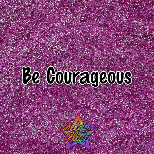 Be Courageous (Exclusive Mix)