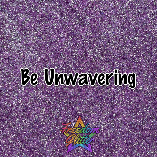 Be Unwavering (Exclusive Mix)