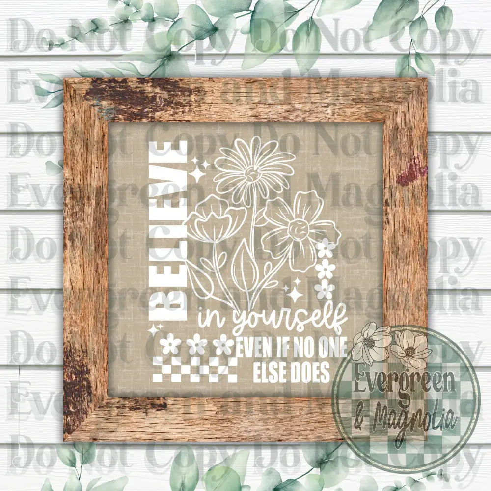 Believe in yourself (White)