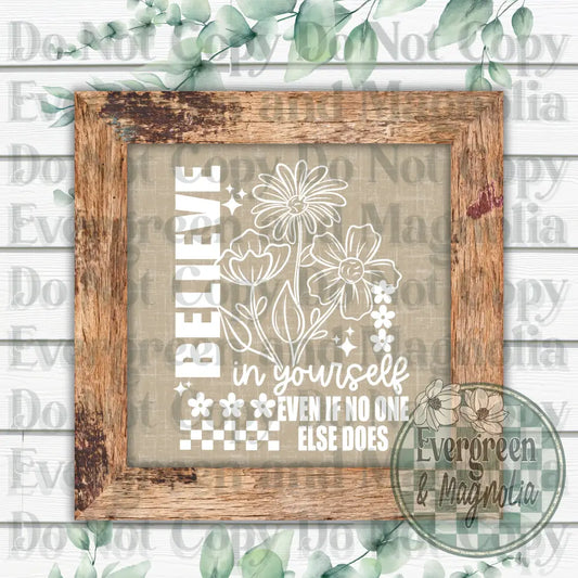 Believe in yourself (White)