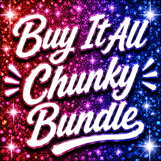 BUY IT ALL!! (Chunky Glitter Pack)