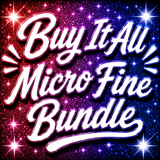 BUY IT ALL!! (Micro Fine Glitter Pack)