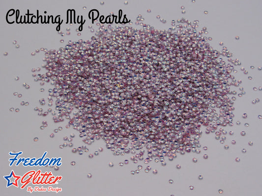 Clutching My Pearls (Pearl Glitter)