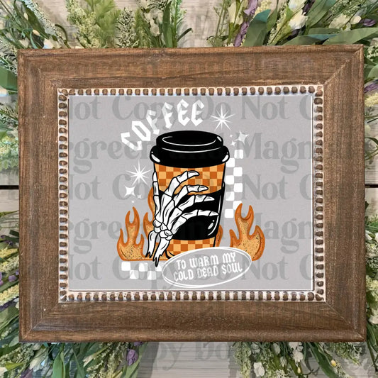Coffee_To_Warm_My_Cold_Soul_White_Words