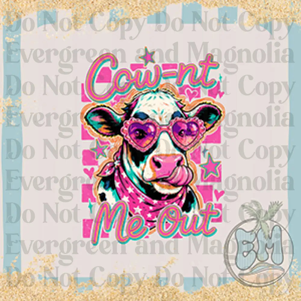 Cow-nt me out