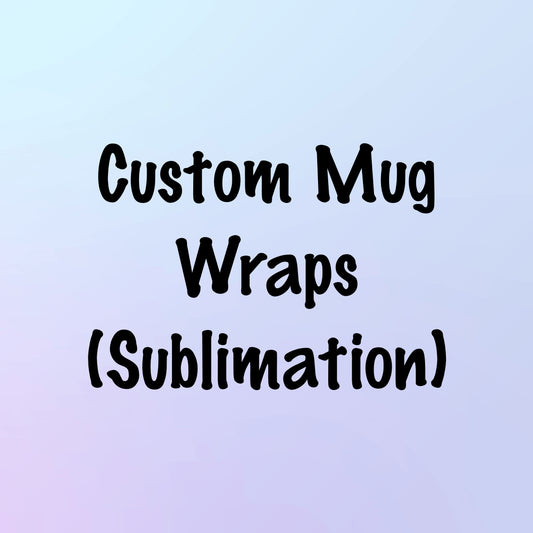 Custom Mug Wrap (Sublimation)