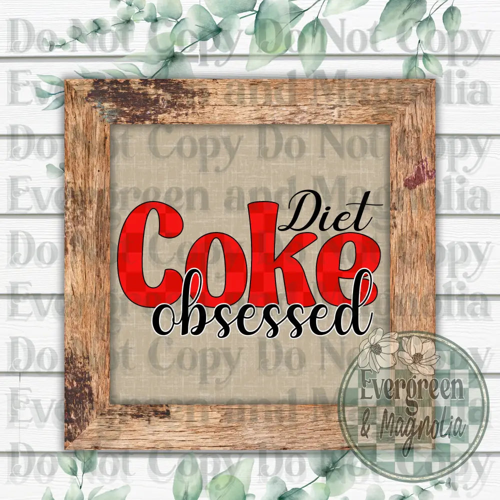 Diet coke obsessed