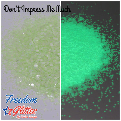 Don't Impress Me Much (Glow Glitter)