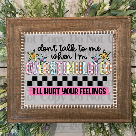 Don_t_Talk_To_Me_When_I_m_Overstimulated_