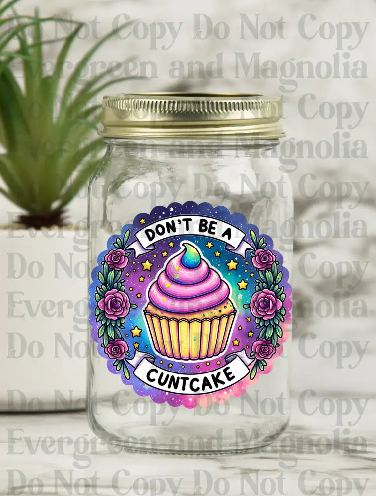 Don't be a CuntCake