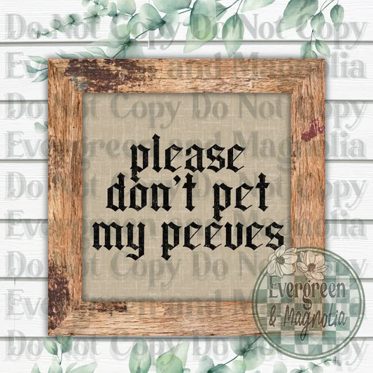 Don't pet my peeves