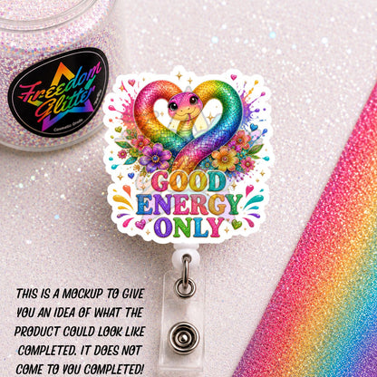 Encouraging -Good Energy Only 2" Badge Reel Acrylic Blank