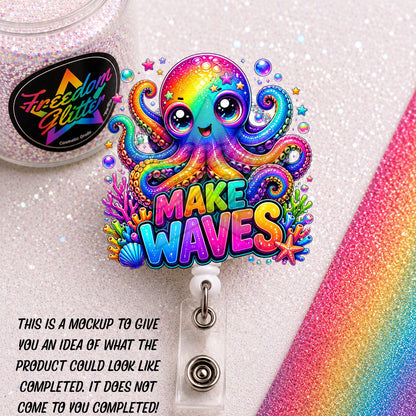 Encouraging - Make Waves 2" Badge Reel Acrylic Blank