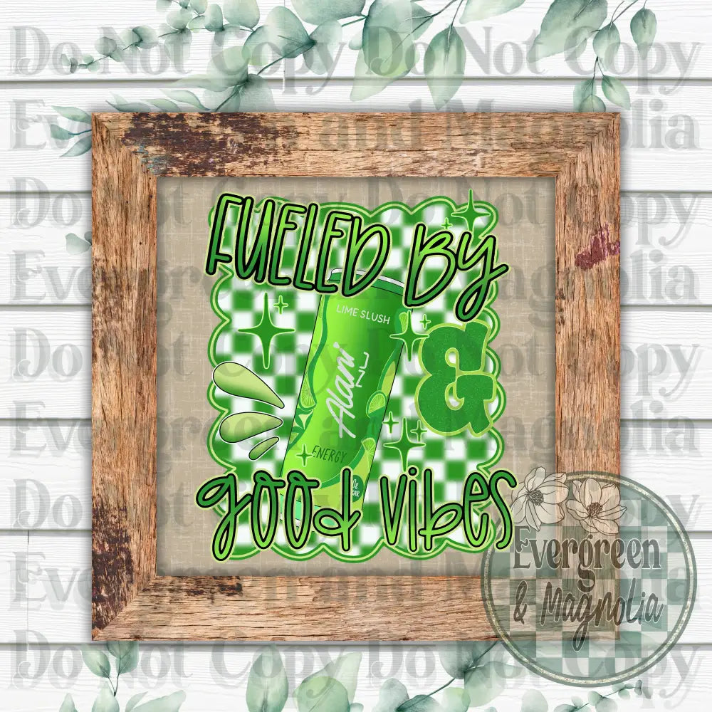 Fueled by alani and good vibes (green)