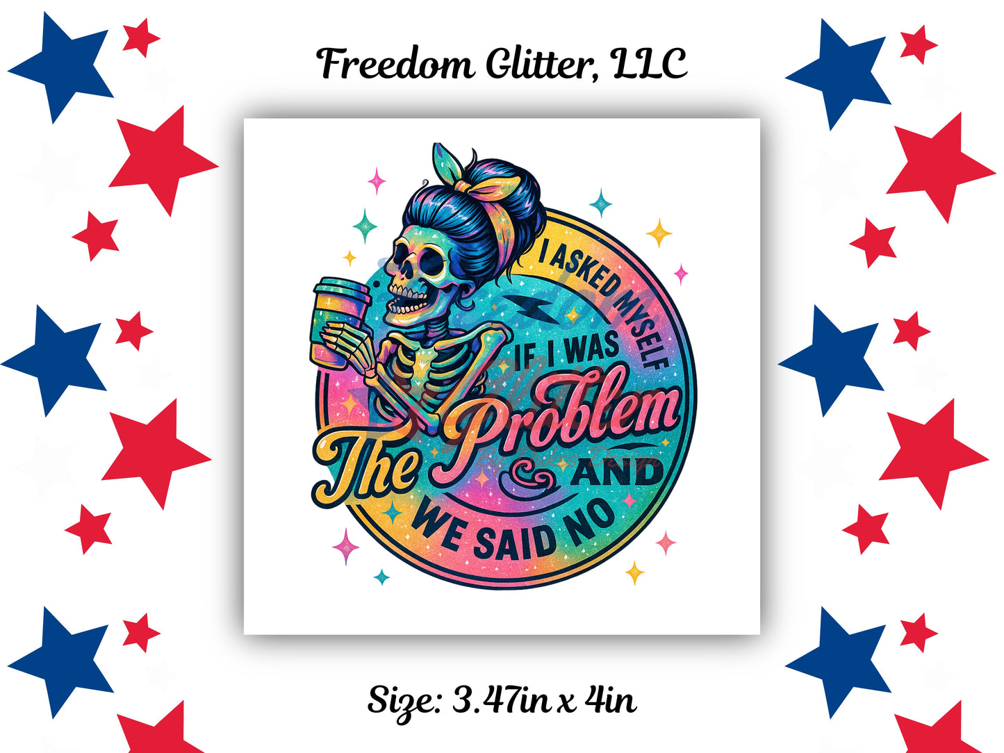 I Asked Myself If I Was the Problem Decal (UVDTF)