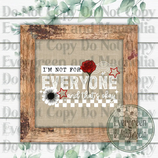 I'm not for everyone (white)
