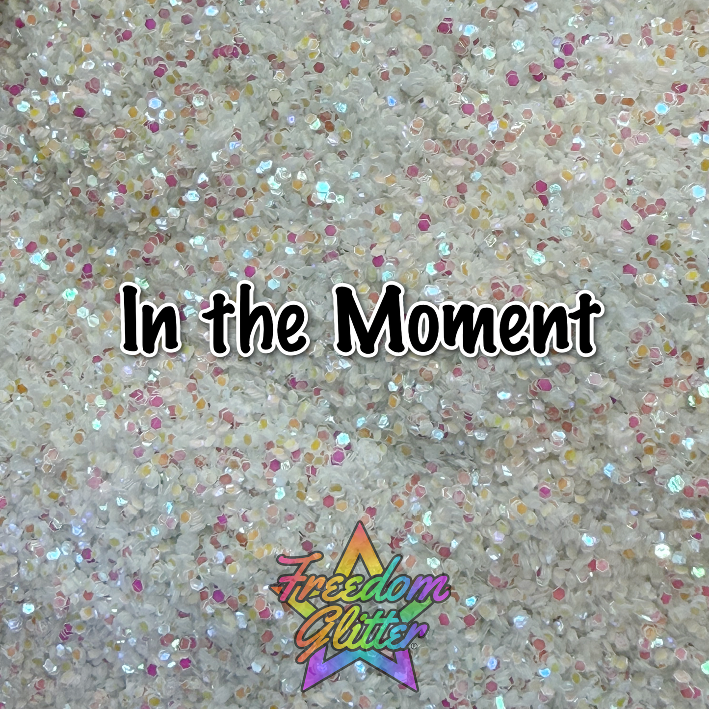 In the Moment (Pearl Iridescent Glitter)