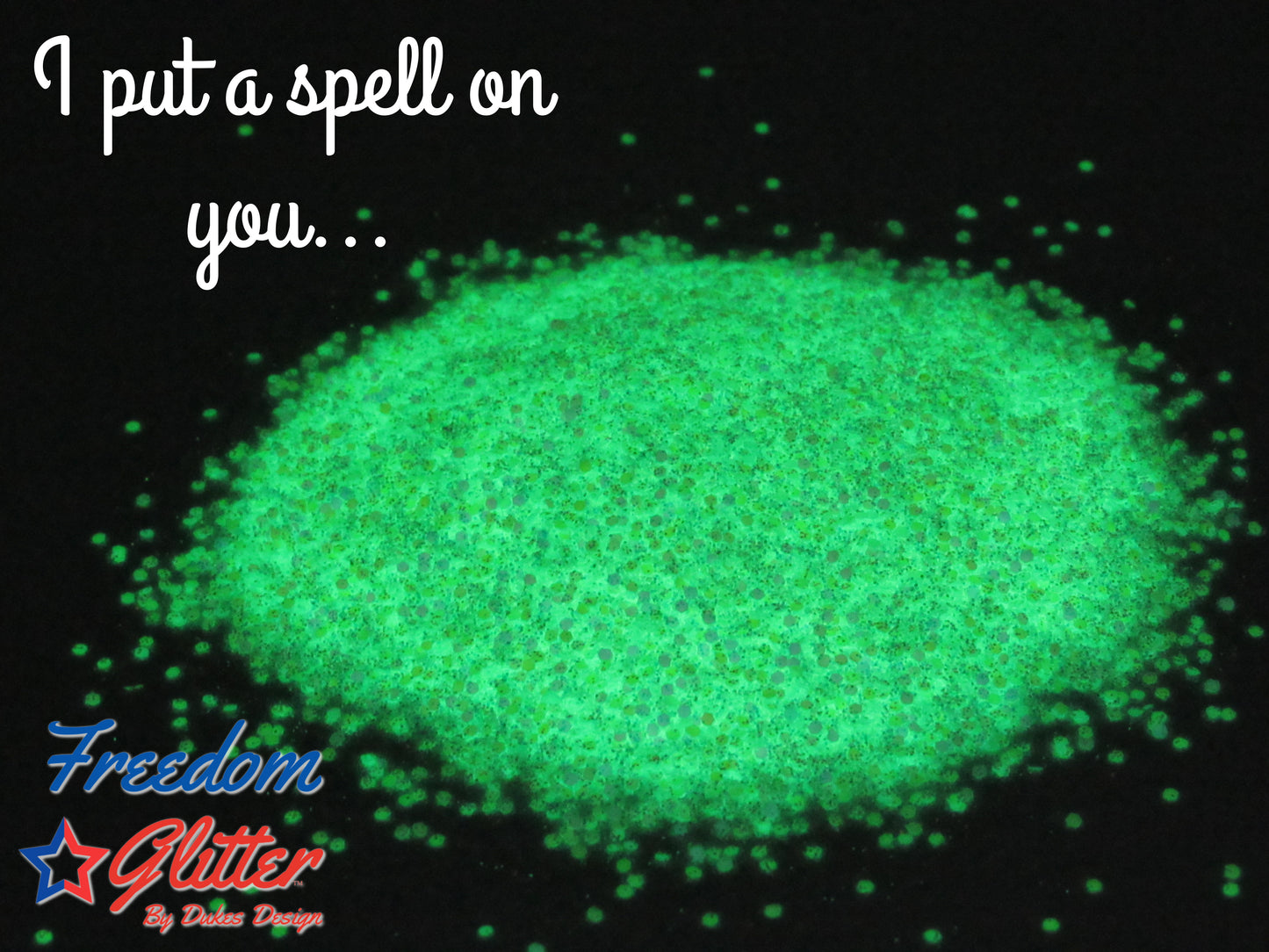 I put a spell on you... (Glow Glitter)